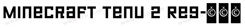 Minecraft Tenv 2 Reg字体转换 Minecraft Tenv 2 Reg字体转换